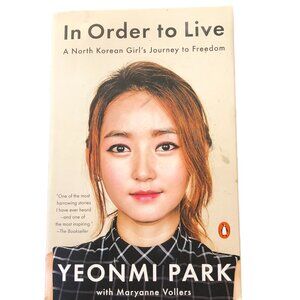In Order to Live - A North Korean Girl's Journey to Freedom - Yeonmi Park